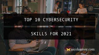 Top 10 Cybersecurity Skills for 2021 information security | Cyber Security Career