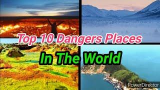 Top 10 Dangerous Visiting Places In The World