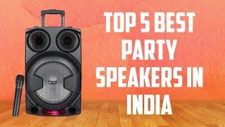 Top 5 Best Party Speakers in India 2020