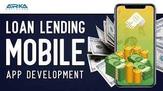 Start your own Loan Lending Mobile App Development by Arka Softwares