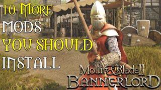 Mount & Blade 2: Bannerlord | 10 more MODS you should INSTALL