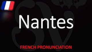 How to Pronounce Nantes? | Top 10 French City Pronunciation