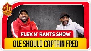 Fred Exposes Man Utd Problem! Flex and Rants MUFC Talk