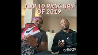 TOP 10 SNEAKER PICK-UPS OF 2019!!!!!!