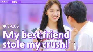 You always have to trust your sixth sense [LIKE] EP. 05 Why did my crush suddenly change?