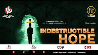 'Indestructible Hope' A Sermon By Rev. Dr Karita Mbagara | CITAM Broadcast Service