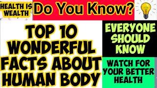 Top 10 Wonderful Facts about Human Body ll Useful For Health , Everyone should know