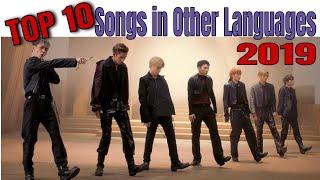 TOP TEN Songs in Other Languages 2019