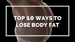 Top 10 ways to lose body fat