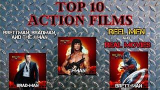 TOP 10 ACTION MOVIES/REEL MEN AND REAL MOVIES!