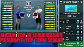 TOP 10 LEADERBOARD, MUSUHNYA TOP TEAM SEMUA l DREAM LEAGUE SOCCER