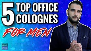 TOP 5 BEST OFFICE COLOGNES FOR MEN 2021 | Best Work Compliment Getters