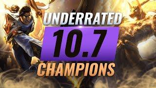 10 INCREDIBLY Underrated Champions YOU SHOULD ABUSE in Patch 10.7 - League of Legends Season 10