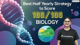 Best Half Yearly Strategy to Score 100/100 | Biology | Unacademy Class 9 and 10 | Vindhya Rao