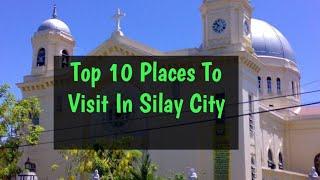 Top 10 Place To Visit In Silay || Bacolod|| Negros Occidental|| Philippines