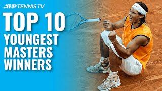 Top 10 Youngest First-Time Masters 1000 Winners!