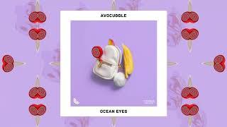 Avocuddle - Ocean Eyes