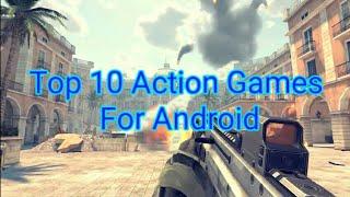 Top 10 Action Games For Android MD.OR