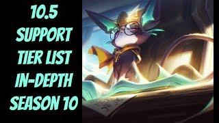 10.5 Support Tier List In-Depth -- League of Legends