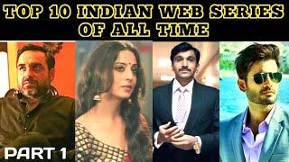 TOP 10 INDIAN WEB SERIES OF ALL TIME (PART 1)