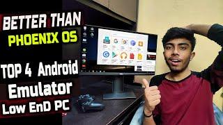 TOP 4 Android Emulator For Low-End PC Similar Like Phoenix os Run Android App on PC Without Lag