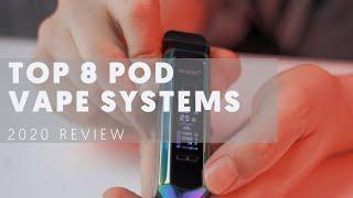 Top 8 Best Pod Vape Systems (Vape Pens) Of 2020