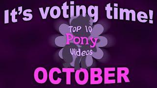 VOTING for The Top 10 Pony Videos of October!