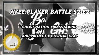 [Avee player Battle S2 E2] Anu Project VS Eternal trap 