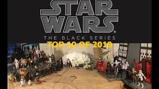 MY TOP 10 BLACK SERIES FIGURES FOR 2019