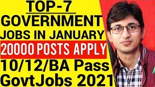 Top-7 Government Jobs in January 2021 20000 Posts|January Govt Jobs 2021|January Sarkari Nuakri 2021