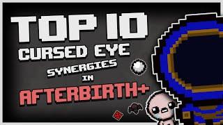 TOP 10 CURSED EYE SYNERGIES in The Binding of Isaac: AFTERBIRTH+!