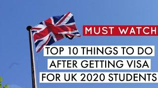 UK 2020 STUDENT | TOP 10 THINGS TO DO AFTER GETTING VISA