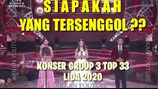 YANG TERSENGGOL TADI MALAM LIDA 2020 GROUP 3 TOP 33