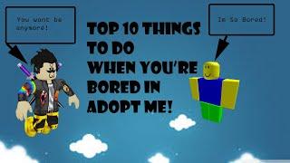 Top 10 Things To Do When Bored In Adopt Me! | Roblox | Kingston Gaming |