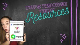 TOP 5 TEACHER TECH RESOURCES