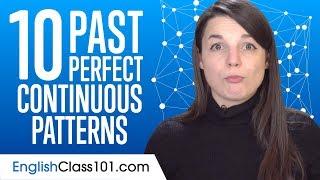 Top 10 Past Perfect Continuous Patterns in English