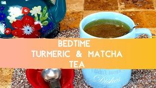 Wanna Melt Fat and Increase Metabolism Naturally? TRY THIS! Bedtime Turmeric & Matcha Tea