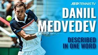 ATP Stars Describe Daniil Medvedev in One Word!