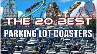 The 20 BEST Parking Lot Coasters in the World