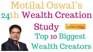 Motilal Oswal's 24th Wealth Creation Study - Top 10 Biggest Wealth Creating Stocks