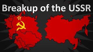 The Breakup of the Soviet Union Explained