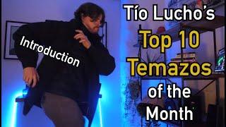 Tío Lucho’s Top 10 Temazos of the Month: Introduction