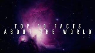 TOP 10 FACTS ABOUT THE WORLD IN 2 MINUTES!!!