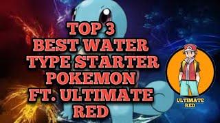 Top 3 Best Water Type starter Pokemon