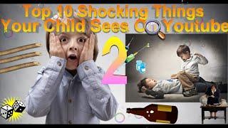 Top 10 Shocking Things Your Child Sees On Youtube 2