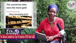 No African Country APPEARS In Top 30 Countries With Most Gold, 2020 Edition!