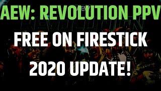 WATCH & LIVE STREAM AEW: REVOLUTION PPV FREE ON YOUR AMAZON FIRESTICK 2020 PAY PER VIEW WRESTLING 4K