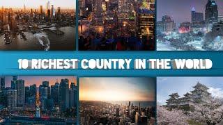 Top 10 Rishest country in the world 2021 l Unknown creature l Rishest country around world l