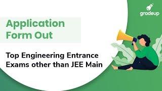 Top Engineering Entrance Exams other than JEE Main | Dates, Notification, Application, Syllabus