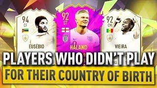 FIFA 20 | FOOTBALLERS WHO DIDN'T PLAY FOR THEIR COUNTRY OF BIRTH! (FT. HALAND, EUSEBIO & MORE!!!)